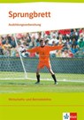 Sprungbrett - Ausbildungsvorbereitung. Wirtschafts- und Betriebslehre - Maria Hicking ; Konstanze Hoffmann ; Peter Köttker - 9783128828787