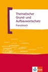 Thematischer Grund- und Aufbauwortschatz Französisch - Wolfgang Fischer ; Anne M. LePlouhinec - 9783129090169