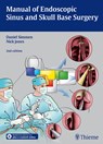 Manual of Endoscopic Sinus and Skull Base Surgery - Daniel Simmen ; Nick Jones - 9783131309723
