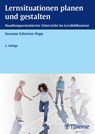 Lernsituationen planen und gestalten - Susanne Schewior-Popp - 9783131407528