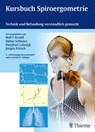 Kursbuch Spiroergometrie - Rolf Kroidl ; Stefan Schwarz ; Burghart Lehnigk ; Jürgen Fritsch - 9783131434432