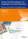 Lehrbuch der Pharmakologie und Toxikologie für die Veterinärmedizin - Wolfgang Löscher ; Angelika Richter - 9783132195813