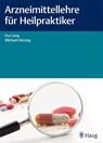 Arzneimittellehre für Heilpraktiker - Eva Lang ; Michael Herzog - 9783132407817