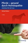 Pferde - gesund durch Homöopathie - Michael Rakow - 9783132408340