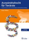 Arzneimittelrecht für Tierärzte - Jürgen Althaus - 9783132409675