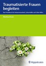 Traumatisierte Frauen begleiten - Martina Kruse - 9783132409750