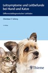 Leitsymptome und Leitbefunde bei Hund und Katze - Christian Schrey - 9783132428676