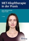 MET-Klopftherapie in der Praxis - Rainer-Michael Franke ; Regina Franke - 9783132431218