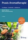 Praxis Aromatherapie - Monika Werner ; Ruth von Braunschweig - 9783132434714