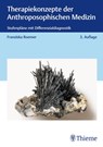 Therapiekonzepte der Anthroposophischen Medizin - Franziska Roemer - 9783132459441