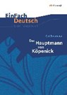 Der Hauptmann von Köpenick: Klassen 8 - 10. EinFach Deutsch Unterrichtsmodelle - ZUCKMAYER,  Carl - 9783140223041