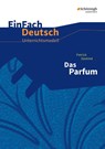 Das Parfum. Einfach Deutsch Unterrichtsmodelle - Patrick Süskind ; Stefan Volk - 9783140226486