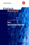 Der Sprachabschneider. EinFach Deutsch Textausgaben - Hans Joachim Schädlich ; Katharina Kaiser - 9783140226844