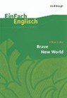 Brave New World. EinFach Englisch Unterrichtsmodelle - Aldous Huxley ; Angela Luz ; Brigitte Prischtt - 9783140412490
