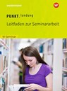 Punktlandung. Leitfaden zur Seminararbeit im W-Seminar - Christian Raps - 9783141180435