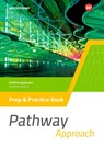 Pathway Approach. Prep & Practice Book Einführungsphase. Gymnasiale Oberstufe - Ausgabe Mitte und Ost - Iris Edelbrock - 9783141215021