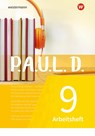 P.A.U.L. D. (Paul) 9. Arbeitsheft. Für Gymnasien und Gesamtschulen - Neubearbeitung - Johannes Diekhans ; Michael Fuchs - 9783141274257