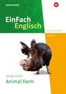 Animal Farm. EinFach Englisch New Edition Unterrichtsmodelle - George Orwell ; Kathrin Auer - 9783141274837