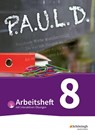 P.A.U.L. D. (Paul) 8. Arbeitsheft mit interaktiven Übungen. Für Gymnasien und Gesamtschulen - Bisherige Ausgabe - Johannes Diekhans ; Michael Fuchs - 9783141450903