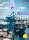 Groß im Handel - KMK-Ausgabe. Schülerband. 2. Ausbildungsjahr Lernfelder 5 bis 9 - Rainer Tegeler ; Marcel Kunze ; Hans Jecht ; Peter Limpke - 9783142031545