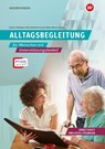 Pflege direkt. Alltagsbegleitung. Arbeitsheft inkl. Lösungen - Bettina Greb-Kohlstedt ; Sylke Werner ; Bettina Wichers ; Marion van der Pütten - 9783142227320