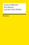 Des Meeres und der Liebe Wellen - Franz Grillparzer - 9783150043844