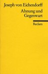 Ahnung und Gegenwart - Joseph von Eichendorff - 9783150082294