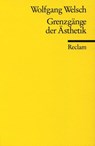 Grenzgänge der Ästhetik - Wolfgang Welsch - 9783150096123