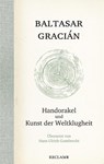 Handorakel und Kunst der Weltklugheit - Baltasar Gracián - 9783150109274