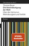 Die Vereindeutigung der Welt - Thomas Bauer - 9783150112007