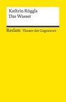 Das Wasser - Kathrin Röggla - 9783150143643