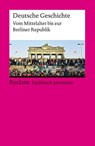 Deutsche Geschichte. Vom Mittelalter bis zur Berliner Republik. Reclam Sachbuch premium - Ulf Dirlmeier ; Andreas Gestrich ; Ulrich Herrmann ; Ernst Hinrichs - 9783150144466