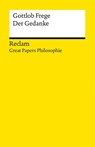 Der Gedanke. [Great Papers Philosophie] - Gottlob Frege - 9783150145654