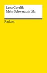 Mehr Schwarz als Lila. Roman - Lena Gorelik - 9783150145715