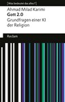 Gott 2.0. Grundfragen einer KI der Religion. [Was bedeutet das alles?] - Ahmad Milad Karimi - 9783150145913