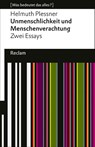 Unmenschlichkeit und Menschenverachtung. Zwei Essays - Helmuth Plessner - 9783150146606