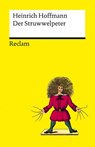 Der Struwwelpeter oder lustige Geschichten und drollige Bilder - Heinrich Hoffmann - 9783150147139