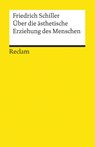 Über die ästhetische Erziehung des Menschen in einer Reihe von Briefen - Friedrich von Schiller - 9783150180624