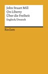 On Liberty / Über die Freiheit - John S Mill - 9783150185360