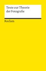 Texte zur Theorie der Fotografie - Bernd Stiegler - 9783150187081