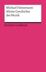 Kleine Geschichte der Musik - Michael Heinemann - 9783150190616