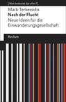 Nach der Flucht - Mark Terkessidis - 9783150194492