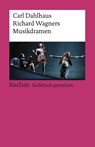 Richard Wagners Musikdramen - Carl Dahlhaus - 9783150196953