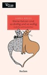 Kleine Katzen sind so drollig und so wollig und so mollig. Gedichte und Geschichten über Katzen - James Krüss - 9783150208021