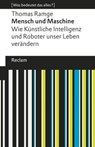 Mensch und Maschine. Wie Künstliche Intelligenz und Roboter unser Leben verändern - Thomas Ramge - 9783159613178