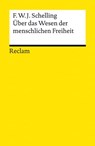 Über das Wesen der menschlichen Freiheit - Friedrich Wilhelm Joseph Schelling ; Franz Josef Wetz - 9783159618753