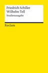 Wilhelm Tell. Studienausgabe - Friedrich Schiller ; Matthias Luserke-Jaqui ; Silvia Jaqui - 9783159620213