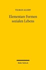 Elementare Formen sozialen Lebens - ALLERT,  Tilman - 9783161506413