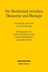 Der Rechtsstaat zwischen Okonomie und Okologie - Ernst-Wilhelm Luthe ; Ulrich Meyerholt ; Rainer Wolf - 9783161528002