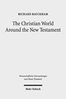 The Christian World Around the New Testament - Richard Bauckham - 9783161533051